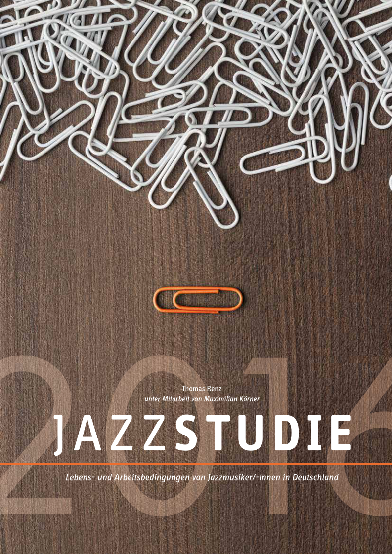 Jazzstudie. Lebens- und Arbeitsbedingungen von Jazzmusiker/-innen in Deutschland, 2016